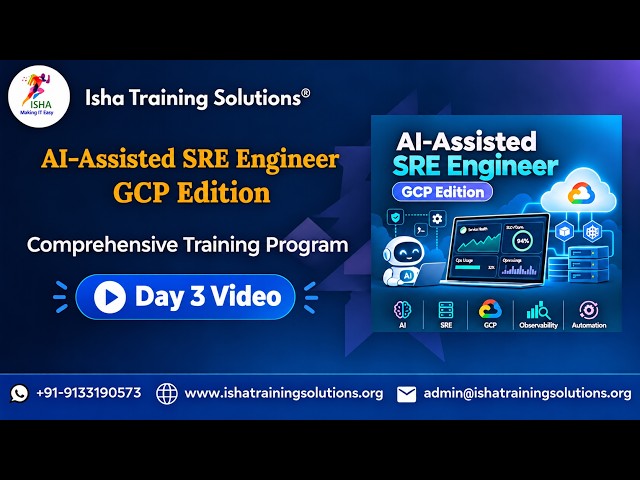 AI-Assisted SRE Engineer Day 3 Video 25th September 2026 .Call/ WhatsApp on +91-9133190573 to Enroll