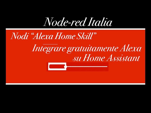 Nodi Alexa Home Skill - Integrare Alexa in Home Assistant gratuitamente. Payload dinamici e statici