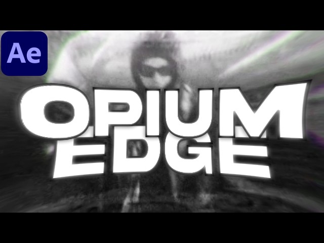 CRAZY Opium Edge Effect in After Effects | Tutorial