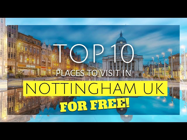 Top 10 Free Days Out in Nottingham UK | Budget Travel Guide
