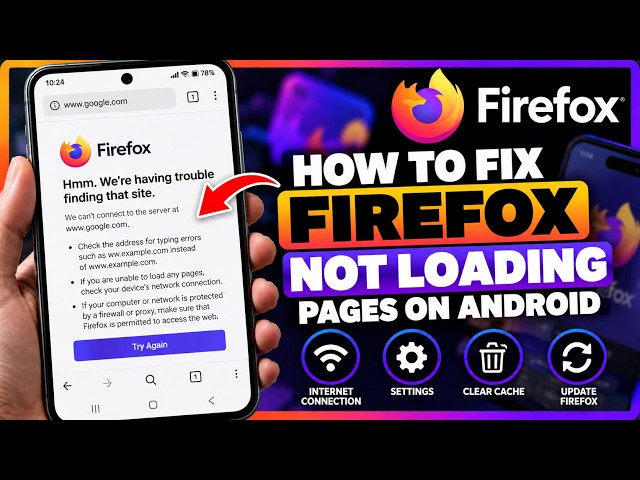 How to Fix Firefox Not Loading Pages on Android | Websites Not Opening
