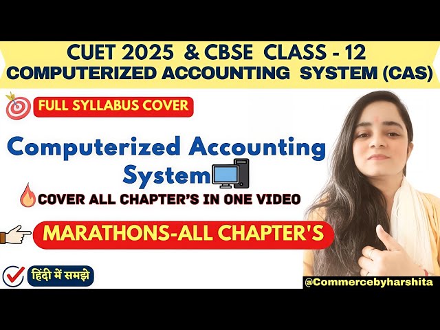 🔥 Class 12 Computerized Accounting System All Chapters Marathon