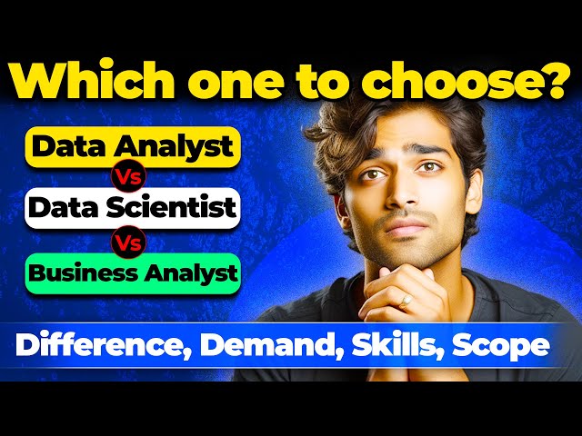 Data Analyst Vs Data Scientist, and Business Analyst | Differences, Role, Skills, Salary