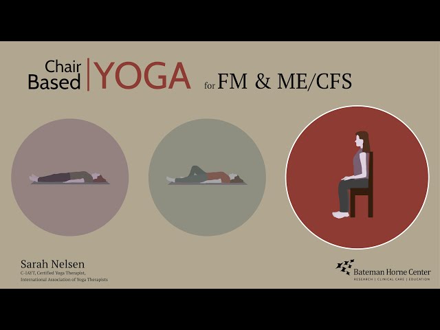 Chair Yoga for FM and ME/CFS