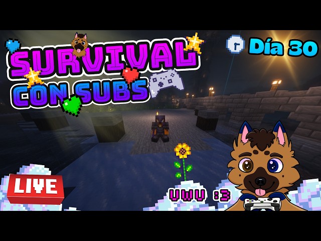 FURRO Jugando MINECRAFT CON SUBS | Día 30 | PRONTO REGRESAREMOS FULL!!!