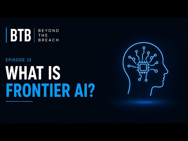 Episode 13 - What Is Frontier AI?