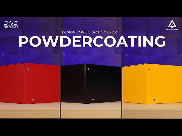 Proto Tech Tip - Design Considerations for Adding Powdercoat to Sheet Metal or Machined Parts