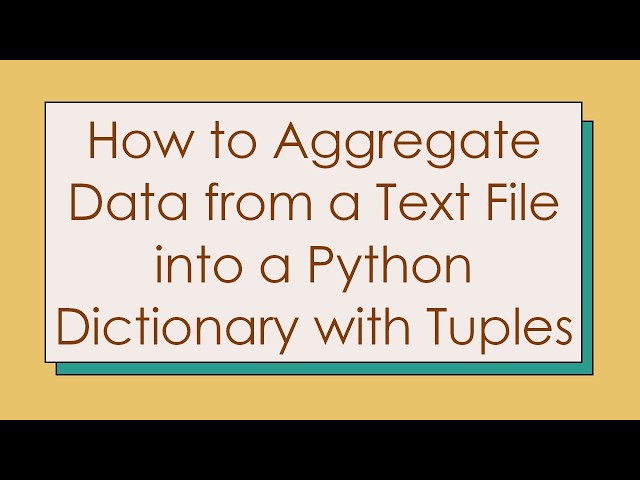 How to Aggregate Data from a Text File into a Python Dictionary with Tuples