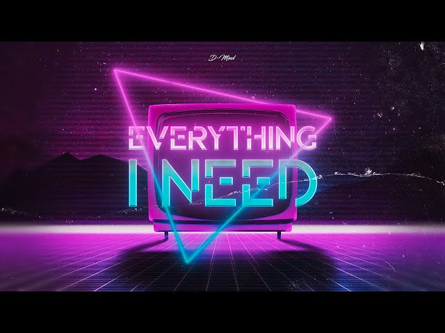 D-Mind - Everything I Need (Lyric Video)