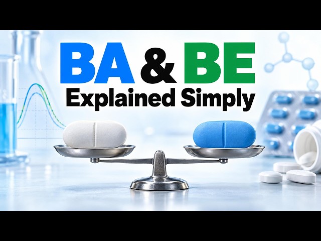 Bioavailability & Bioequivalence (BA/BE) Explained
