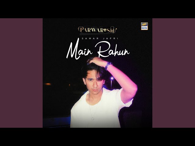 Main Rahun (From "Parwarish") [Original Motion Picture Soundtrack]