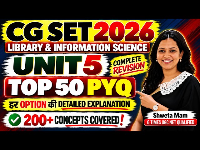CG SET 2026 Library Science | Unit 5 Complete | Knowledge Organisation | Exam October 4 | Shweta Mam