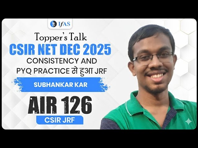 CSIR NET Physical Science Topper Interview Dec 2025 | Subhankar Kar | JRF 126 | IFAS