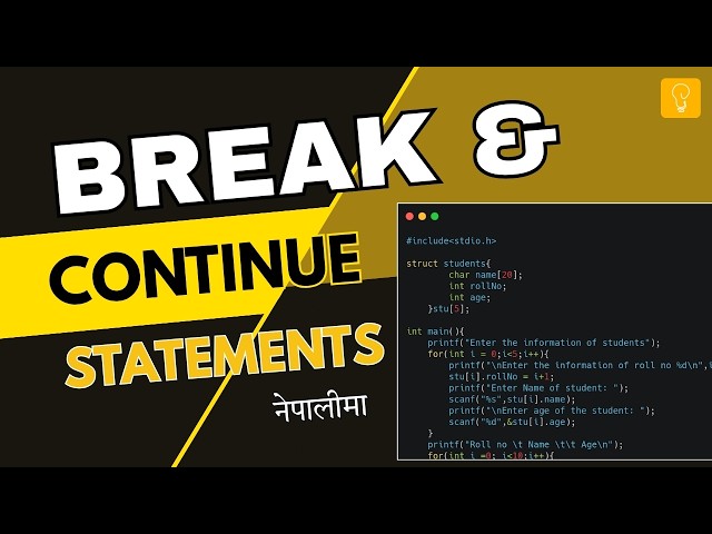 Break and Continue Statements in C(In Nepali) | Loop Control Explained