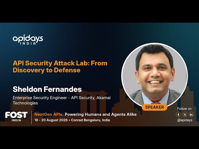 API Security Attack Lab: From Discovery to Defense | apidays India 2026
