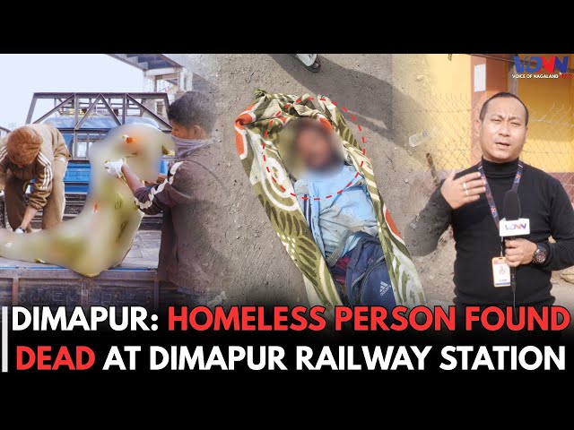 DIMAPUR: HOMELESS PERSON FOUND DEAD AT DIMAPUR RAILWAY STATION