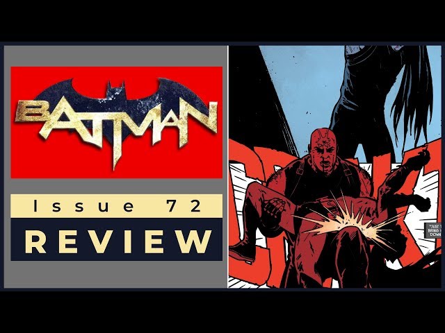 Batman #72 Review - Tom King Can't Exit Fast Enough