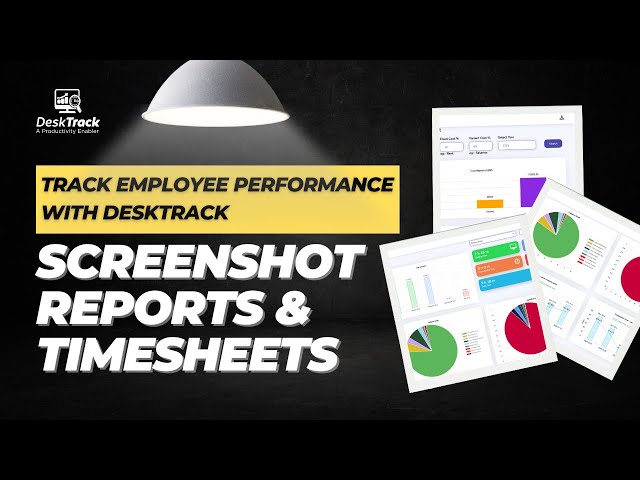 Boost Productivity & Track Employee Performance with DeskTrack | Screenshot Reports & Timesheets