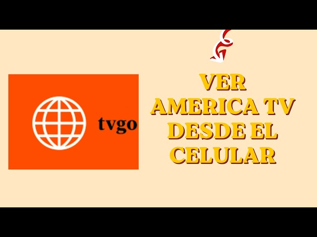 How to watch América TV from your cell phone
