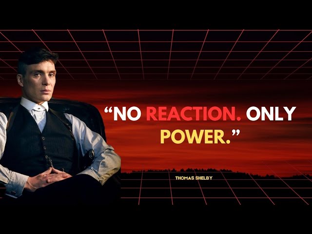 Power of Not Reacting – How to Control Your Emotions | Thomas Shelby Style 