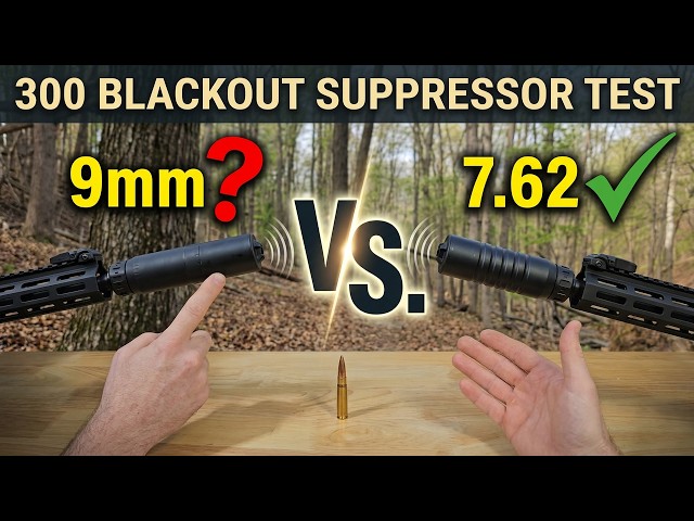 300 Blackout 9mm vs. 7.62 Suppressor Test