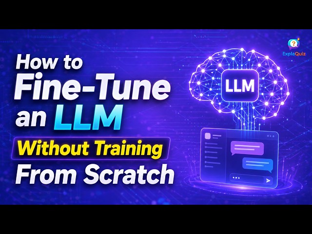 How to Fine Tune an LLM Without Training From Scratch | AI