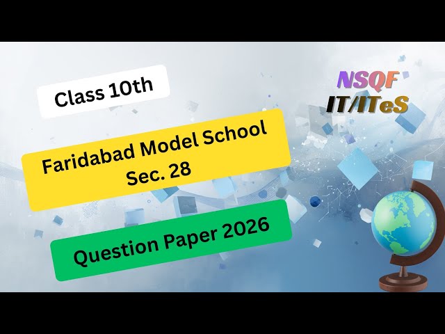 Class 10th IT/ITeS Question Paper 2026 | Faridabad Model School Sec. 28