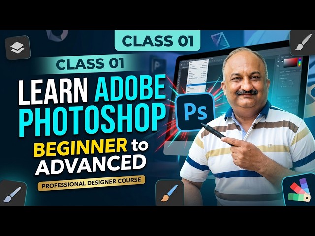 Adobe Photoshop Beginner to Advanced | Best Lecture 01