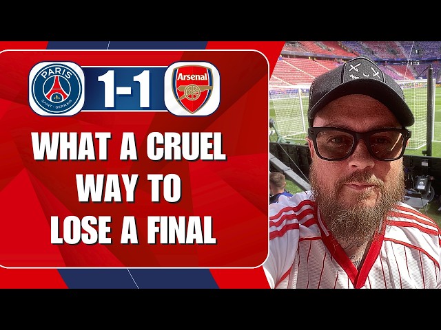What A Cruel Way To Lose A Final | PSG 1-1 Arsenal | Match Reaction