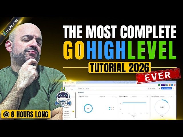 The Only GoHighLevel Tutorial You'll Ever Need (2026 Full Course)