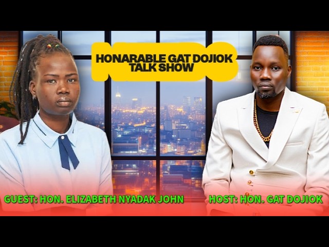 Hon. Gat Dojiok Hosts Hon. Elizabeth Nyadak John | Nuer Culture, Marriage & Respect part 1