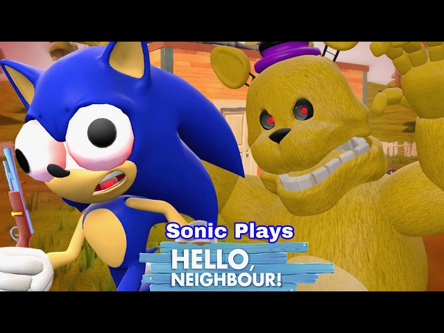 Sonic Plays: Hello Neighbor FAST Fredbear MOD (MAP: ONLY ONE ROOME)