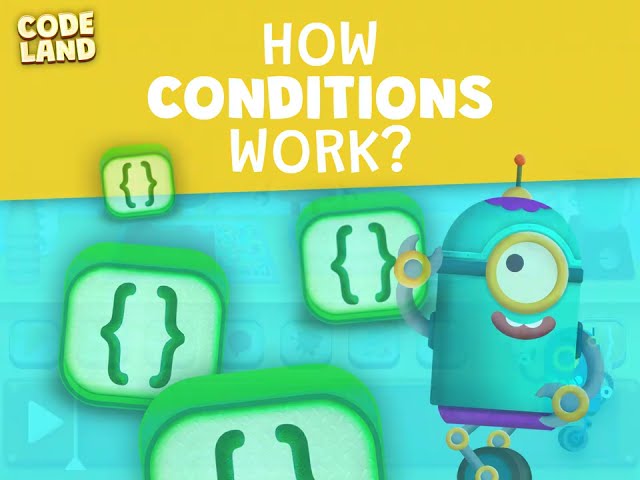 Code Concepts. Conditions - Code Land