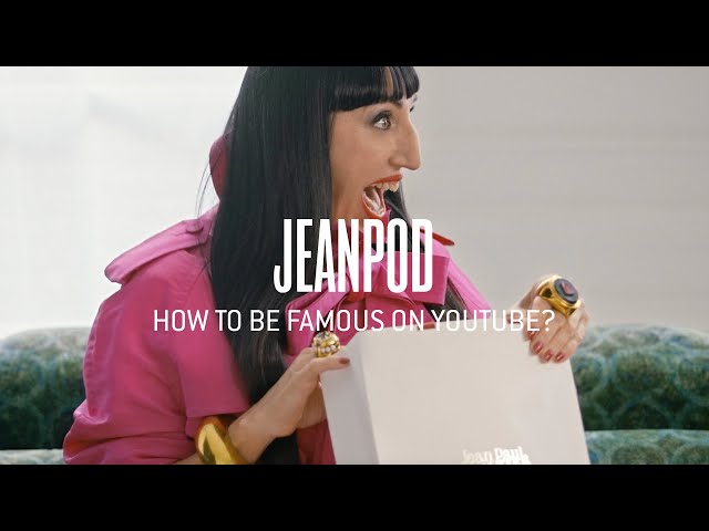 #JEANPOD: HOW TO BE FAMOUS ON YOUTUBE? | Jean Paul Gaultier