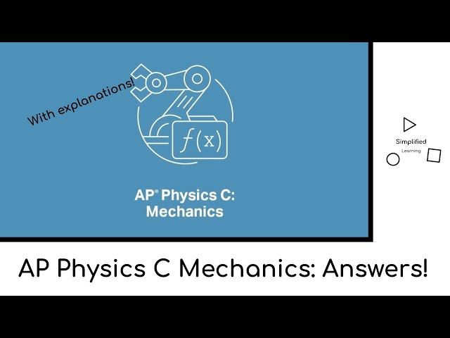 AP Physics C: Mechanics - 2025 FRQ Walkthrough and Answers! (Form J)