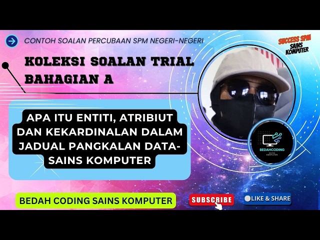 APA ITU ENTITI, ATRIBIUT DAN KEKARDINALAN DALAM JADUAL PANGKALAN DATA-SAINS KOMPUTER