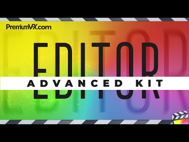 Editor Advanced Kit for Final Cut Pro