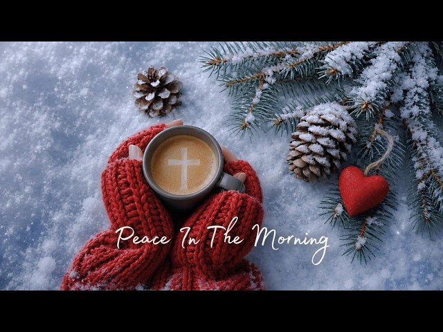 A Quiet Winter Morning With God | Soft Worship Music