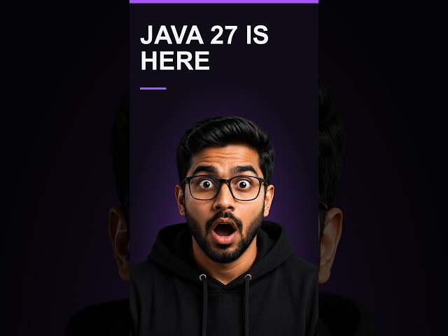 Java 27 Is Here 🚀