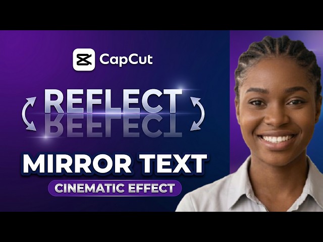 How to Create Mirror Text Effects in Capcut || Cinematic Text Intro