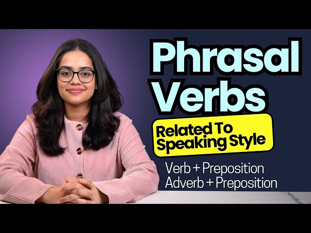 Advanced English Phrasal Verbs To Speak Fluently & Confidently | Learn English With Ananya