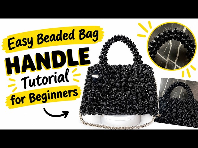 EASY BEADED BAG HANDLE TUTORIAL FOR BEGINNERS | DIY CRAFT #beadedbagtutorial #beadingforbeginners