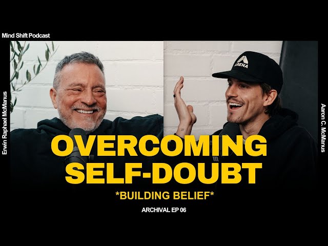 Overcoming Self-Doubt: Building Belief - ARCHIVAL Mind Shift #06