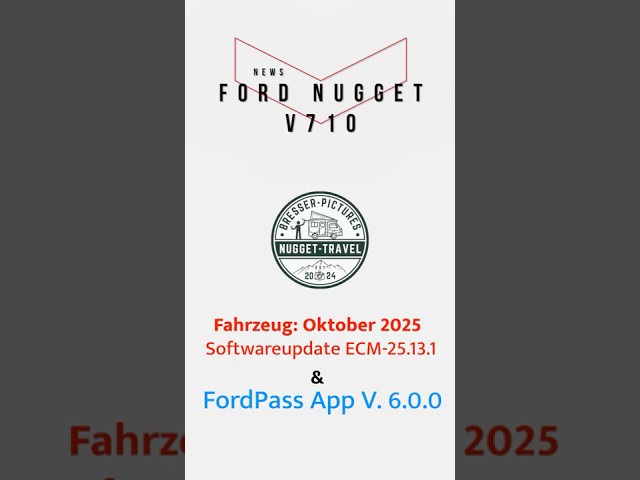 FORD NUGGET - Vehicle Software Update October 2025 & FordPass App V. 6.0.0
