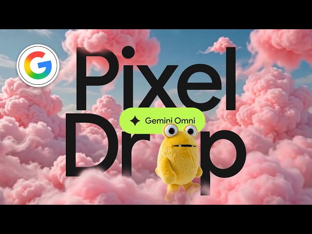 Your biggest ideas…now bigger | June '26 Pixel Drop