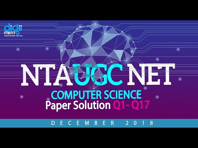 NTA UGC NET December 2018 Computer Science Paper solution Q1 to 17