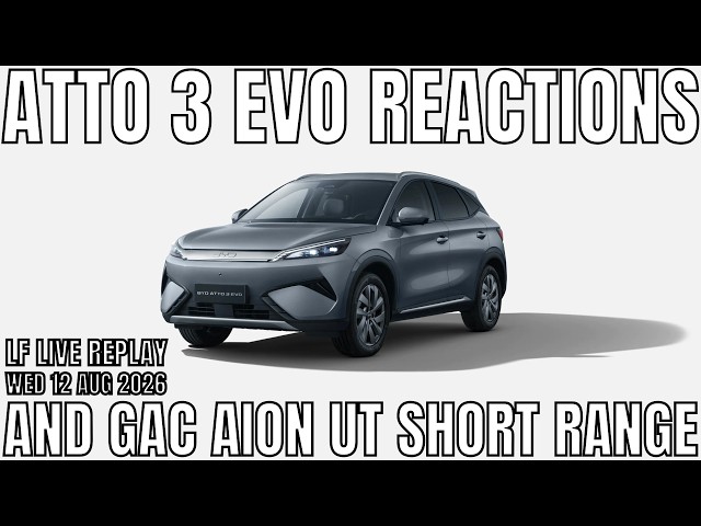 2026 BYD Atto 3 EVO Update and GAC Aion UT Short Range Viewer Reaction