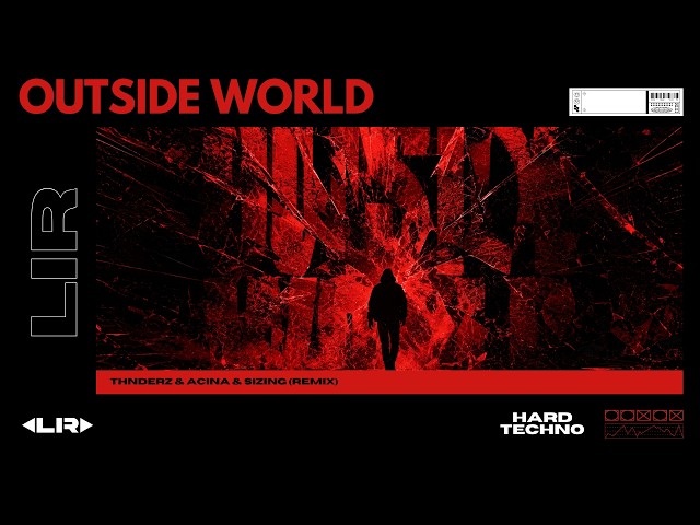 HARD TECHNO | Sunbeam - Outside World (THNDERZ & ACINA & SIZING Remix)