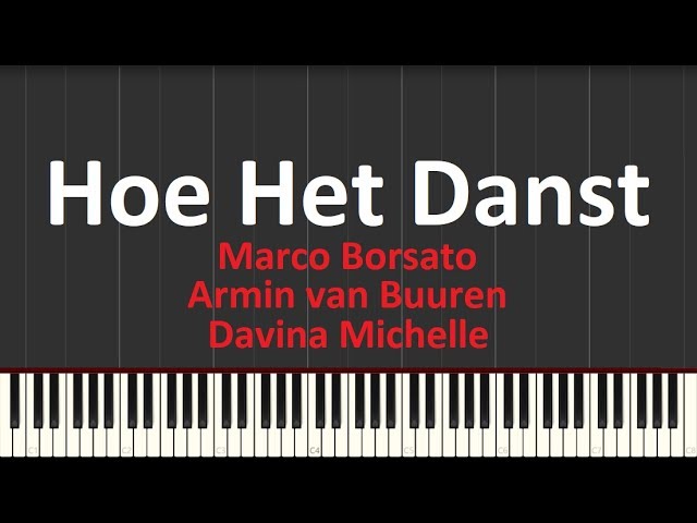 Hoe Het Danst - Marco Borsato Armin van Buuren Davina Michelle Piano tutorial (Synthesia)