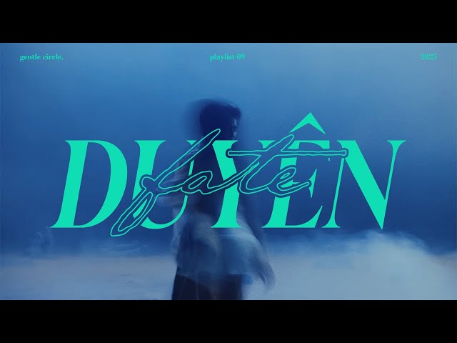 [playlist 09] duyên | tlinh, VSTRA, Obito, MCK, Wxrdie and more